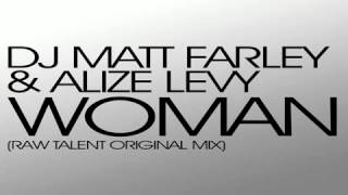 DJ Matt Farley & Alize Levy 'Woman' play Raw Talent Ras Kwame BBC Radio 1   1xtra