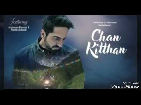 Eng. Translation | Chan Kithan | Ayushmann Khurrana | Latest album 2018