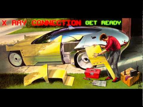 X Ray Connection - Get Ready