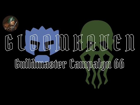 Gloomhaven Guildmaster E066 - Inland Lurkers