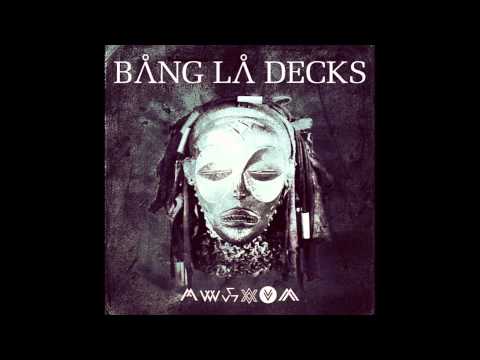 BANG LA DECKS - KUEDON