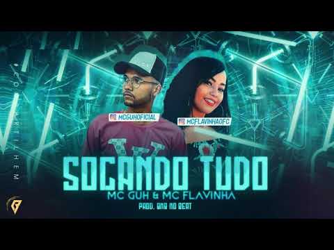 MC GUH  MC FLAVINHA  - SOCANDO TUDO (PROD. BNB NO BEAT)