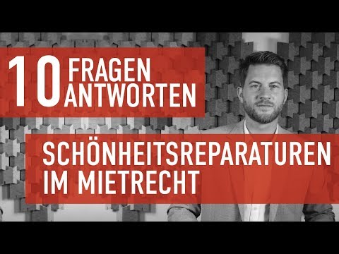 10 Fragen 10 Antworten  - Schönheitsreparaturen im Mietrecht