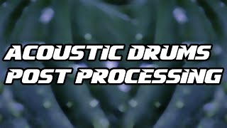 Tutorial #83 | Acoustic Drums Post Processing