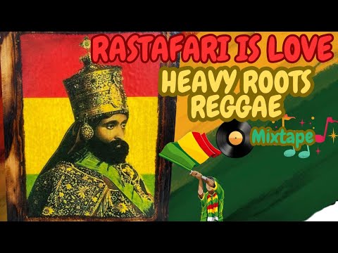 Heavy Roots Reggae - Rastafari Is Love On Vinyl Mixtape - 2025