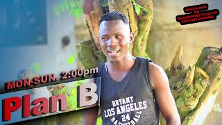PLAN B -Episode 27. MUKO ABYOGEDDE BYONA.