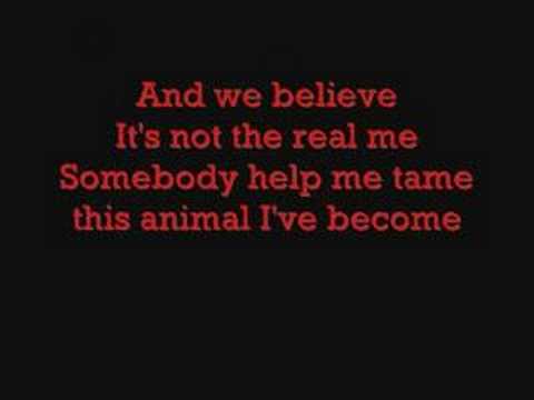 Animal I've Become- Three Days Grace with lyrics