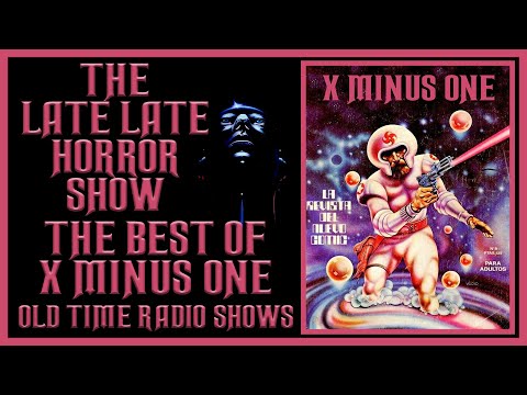 X MINUS ONE SCIFI OLD TIME RADIO SHOWS / THE BEST OF