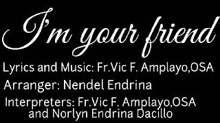 I&#39;m your friend (lyrics)