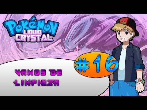 Pokemon Liquid Crystal HardLocke. Capítulo 16: VAMOS DE LIMPIEZA