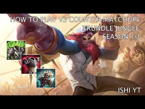 Trundle Jungle (S10) - How to Play vs. Counter Matchups