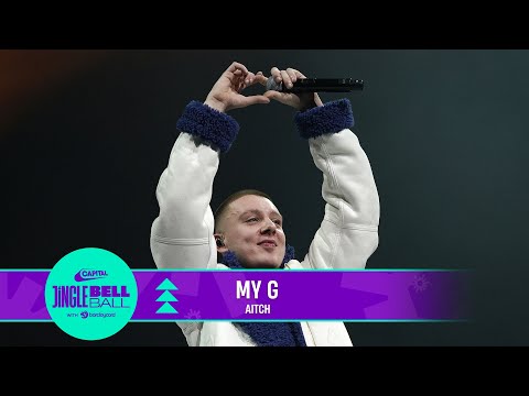 Aitch - My G (Live at Capital's Jingle Bell Ball 2022) | Capital