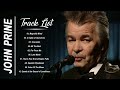 John Prine Greatest Hits Playlist Top 10 Country Songs Of John Prine