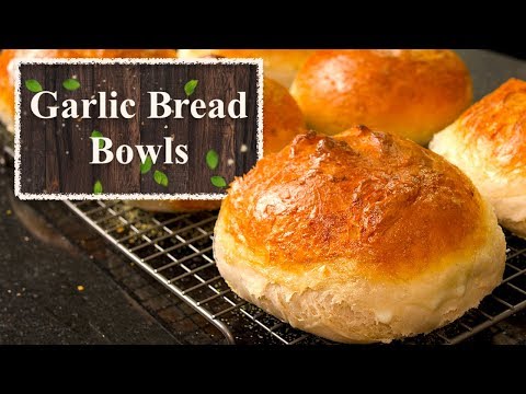 Homemade Garlic Bread Bowls - Easy Bread Recipe That...