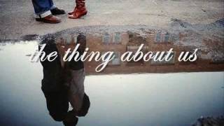 Steve Moakler-The Thing About Us (Lyrics)