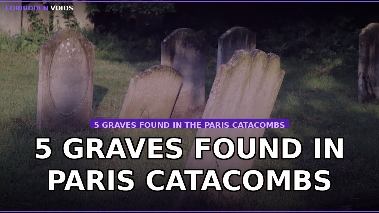 5 Graves Found in Paris Catacombs