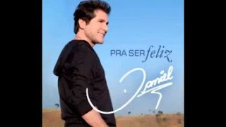 Pra Ser Feliz .Daniel