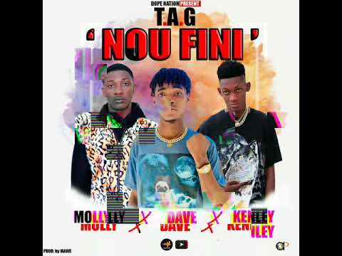 TAG NOU FINI. [AUDIO OFFCIAL] BY. MOLLY & KENLEY & DAVE