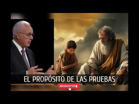 El propósito de las pruebas, por John Macarthur