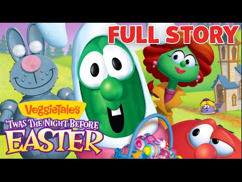 VeggieTales | 'Twas the Night Before Easter
