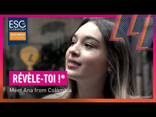 Meet Ana | Reveal yourself at ESC Clermont Business School