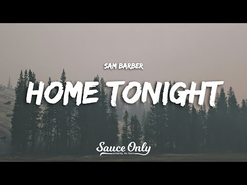 Sam Barber - Home Tonight (Lyrics)