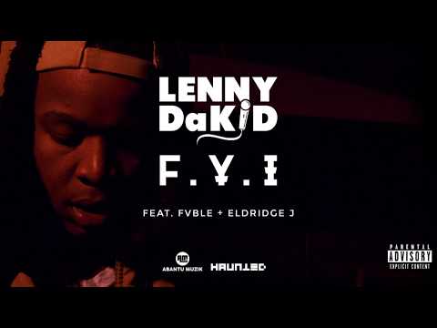 F.Y.I - Lenny DaKid ft. Fvble & Eldridge J
