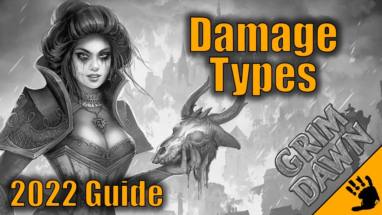 Damage Types Explained | Grim Dawn 2022 Guide