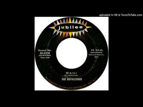 THE ROYALTONES wail