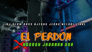 Download lagu EL PERDON X HADROH DJ SLOW JARANAN DOR BASS NJEDUG... mp3
