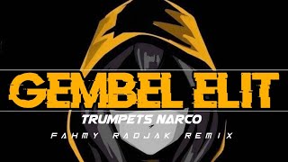 Download lagu SPECIAL TAHUN BARU🔥 GEMBEL ELIT X NARCO ( FAHMY RADJAK REMIX ) new 2023 mp3