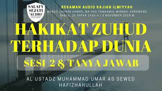Download lagu SESI 2 Tanya Jawab HAKIKAT ZUHUD TERHADAP DUNIA US... mp3