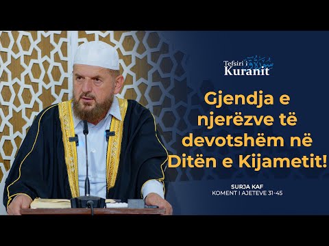 Tefsiri i Kuranit Shqip - Dr. Shefqet Krasniqi - [27 Gusht 2025] - Kaf 31-45