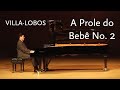 A Prole do Bebê No. 2 • Villa-Lobos • Gabriel Casara