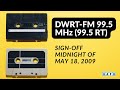 DWRT FM 99 5 MHz 99 5 RT ID Sign Off Midnight Of May 18 2009