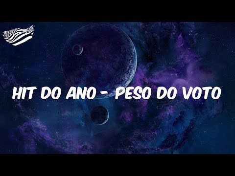 Hit do Ano - Peso do Voto - Letra - MC Neguinho do Kaxeta