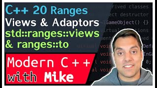 C++ Ranges (Part 3 of n) - views and adaptors (lazy evaluation, ranges::to)| Modern Cpp Ep. 228
