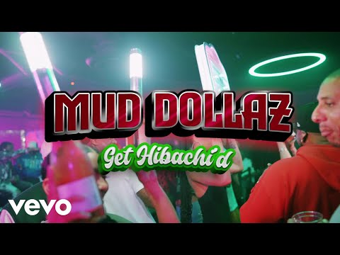 Mud Dollaz - Get Habachi'd (Official Video)