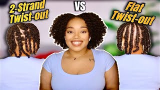 Two Strand Twist Out verses Flat Twist Out