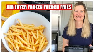 HOW TO MAKE FROZEN FRENCH FRIES IN THE AIR FRYER | AIR FRYER FRENCH FRIES