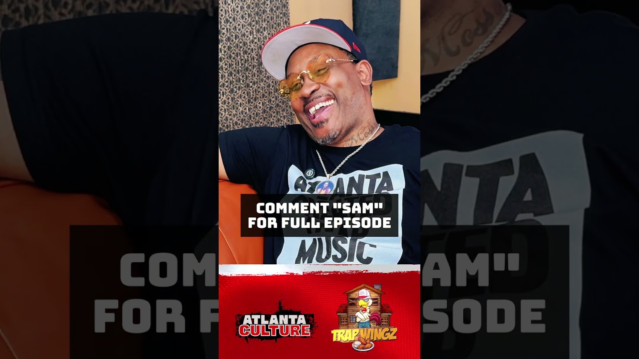 Sammy Sam says he started the Atlanta zone culture… 🤔