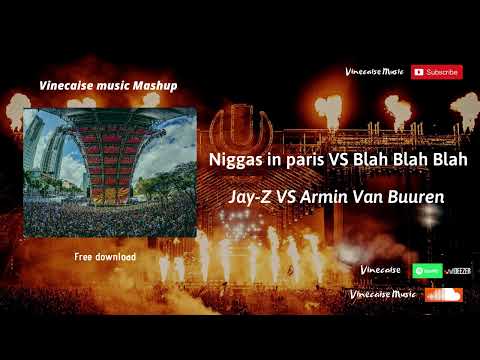Niggas in Paris vs Blah Blah Blah