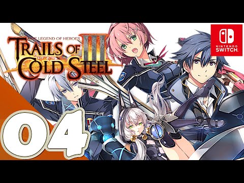 Trails of Cold Steel III [Switch] - Gameplay Walkthrough Part 4 [Chapter 1] - April 16th (Afternoon)