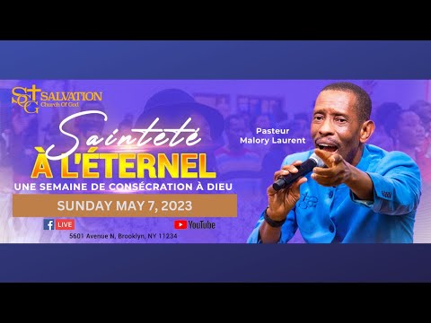 Une Semaine de Consecration | DAY1 |Salvation Church of God | 05/07/23 | Pasteur Malory Laurent