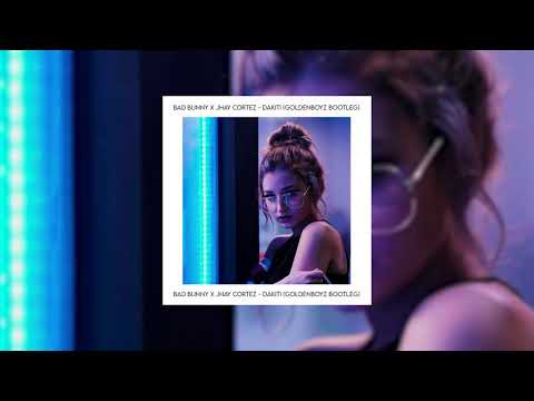 Bad Bunny x Jhay Cortez - Dakiti (GoldenBoyz Bootleg)