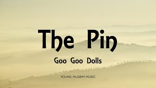 Goo Goo Dolls - The Pin (Lyrics) - Boxes (2016)