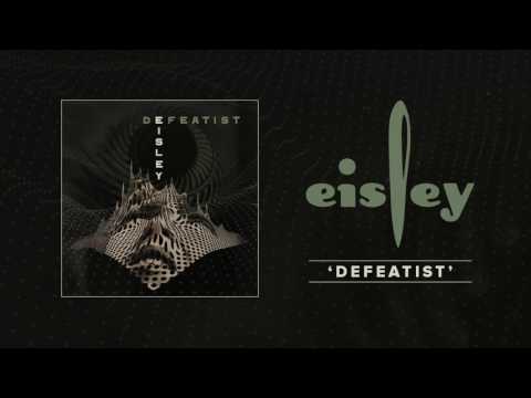 Eisley "Defeatist"