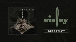 Eisley "Defeatist"