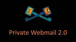 Private Webmail 2.0: Simple and Easy-to-Use Secure Email
