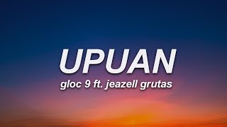 Gloc 9 - Upuan (Lyrics) ft. Jeazell Grutas